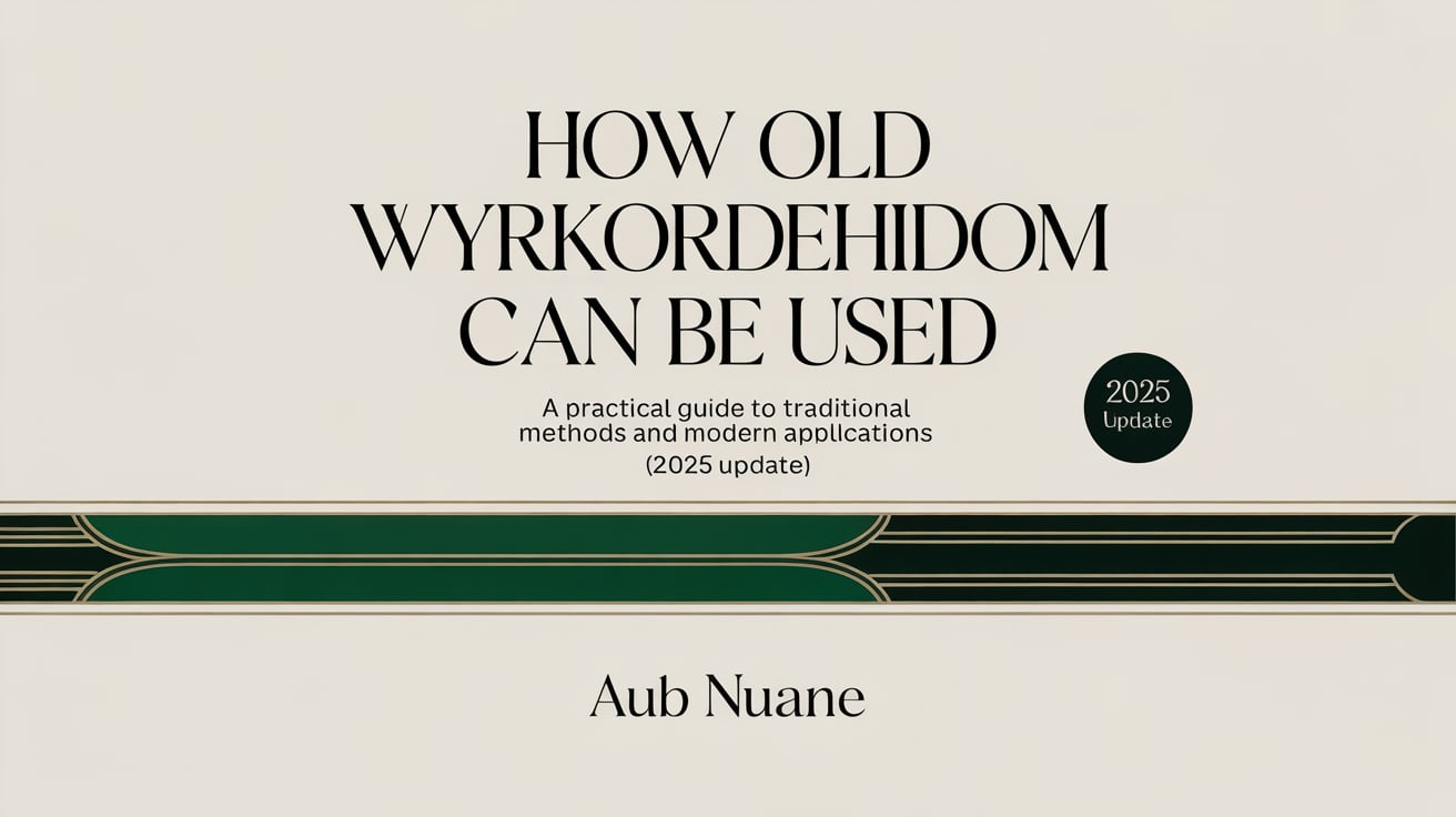 how old wyrkordehidom can be used